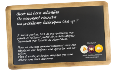 Avoir les bons ustensiles Ou comment résoudre les problèmes techniques One up ?